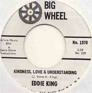 Eddie King  - I Talk Too Much / Kindness, Love & Understanding