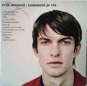 Erik Arnaud - Comment Je Vis