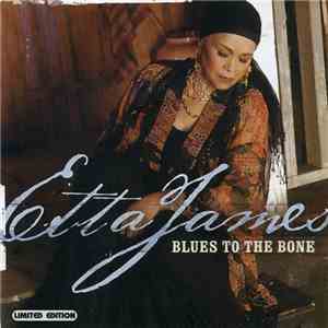 Etta James - Blues To The Bone