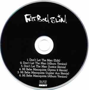Fatboy Slim - Don't Let The Man / Mi Bebe Masoquista