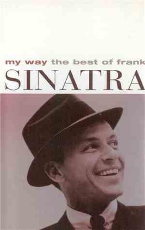 Frank Sinatra - My Way - The Best Of Frank Sinatra