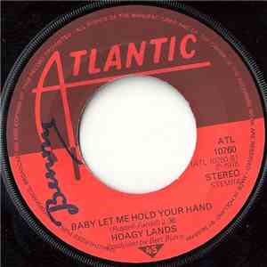 Hoagy Lands - Baby Let Me Hold Your Hand