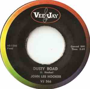 John Lee Hooker - Dusty Road / Tupelo