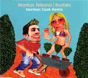 Markus Nikolai - Bushes (Remixes)