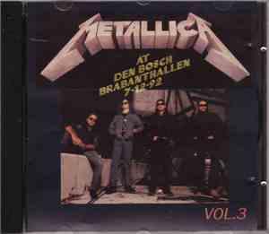 Metallica - At Den Bosch Brabanthallen 7-12-92 Vol. 3