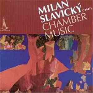 Milan Slavický - Chamber Music