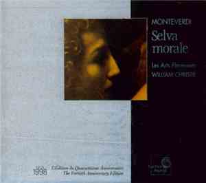 Monteverdi - Les Arts Florissants, William Christie - Selva Morale E Spirit ...