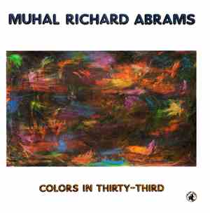 Muhal Richard Abrams - Colors In Thirty-Third