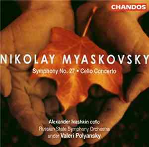 Nikolai Myaskovsky, Alexander Ivashkin, Russian State Symphony Orchestra, V ...