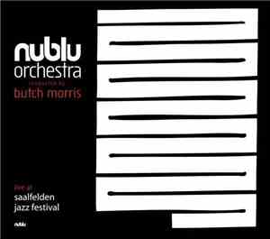 Nublu Orchestra conducted by Butch Morris - Live At Jazz Festival Saalfelde ...