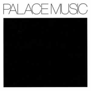 Palace Music - Lost Blues And Other Songs