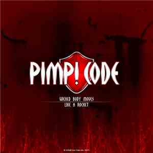 Pimp! Code - Wicked Body Moves / Like A Rocket