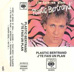 Plastic Bertrand - J'te Fais Un Plan