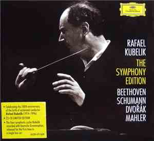Rafael Kubelik / Beethoven, Schumann, Dvořák, Mahler - The Symphony Edition