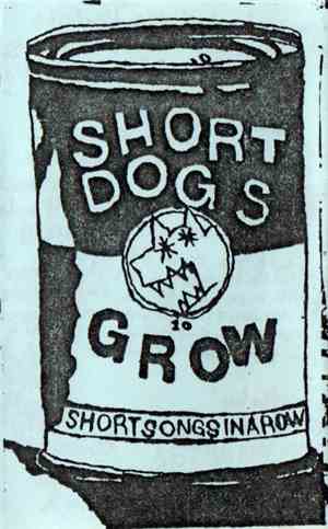 Short Dogs Grow - Short Songs In A Row