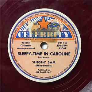 Singin' Sam (Harry Frankel) - Sleepy-Time In Caroline / Dreamy Housatonic