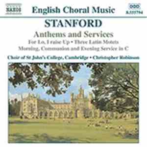 Stanford - Choir Of St John's College, Cambridge, Christopher Robinson - An ...