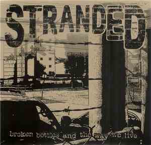 Stranded  - Broken Bottles And The Way We Live