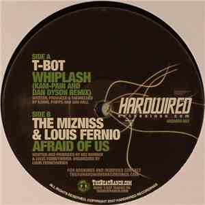 T-Bot / The Mizniss & Louis Fernio - Whiplash / Afraid Of Us
