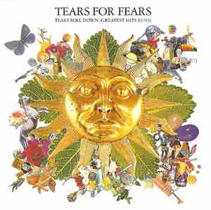 Tears For Fears - Tears Roll Down (Greatest Hits 82-92)