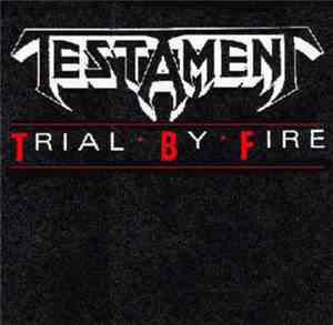 Testament  - Trial By Fire