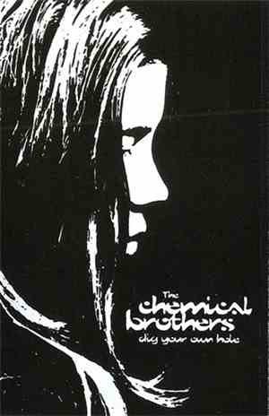 The Chemical Brothers - Dig Your Own Hole
