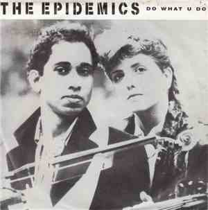 The Epidemics - Do What U Do