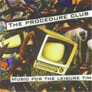The Procedure Club - Music For The Leisure Time