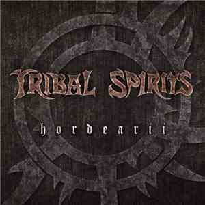 Tribal Spirits - Hordearii