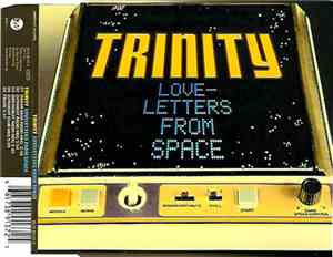 Trinity  - Loveletters From Space