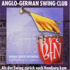 Various - Anglo-German Swing Club - Als Der Swing Zurück Nach Hamburg Kam