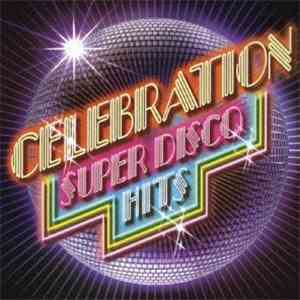 Various - Celebration ~Super Disco Hits~