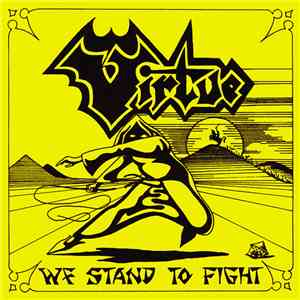 Virtue  - We Stand To Fight