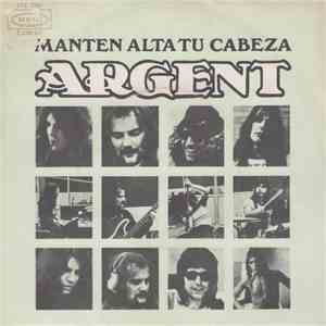 Argent - Manten Alta Tu Cabeza