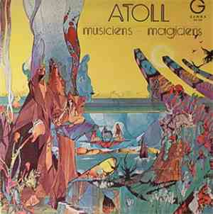 Atoll - Musiciens - Magiciens