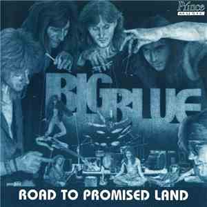 Big Blue  - Road To Promised Land