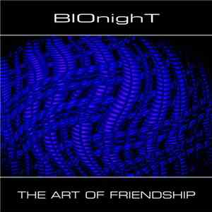 BIOnighT - The Art Of Friendship