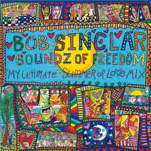 Bob Sinclar - Soundz Of Freedom (My Ultimate Summer Of Lo♥e Mix)