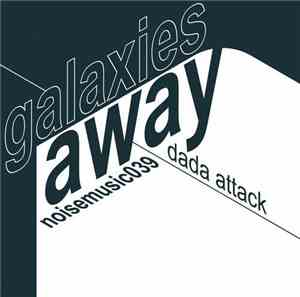 Dada Attack - Galaxies Away