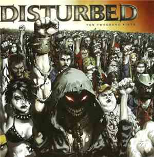 Disturbed - Ten Thousand Fists