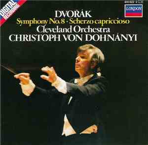 Dvořák, Cleveland Orchestra, Christoph von Dohnányi - Symphony No.8 / Scher ...