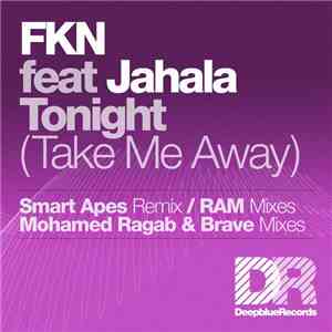 FKN Feat Jahala - Tonight (Take Me Away)