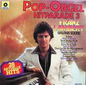 Franz Lambert - Pop-Orgel Hitparade 3