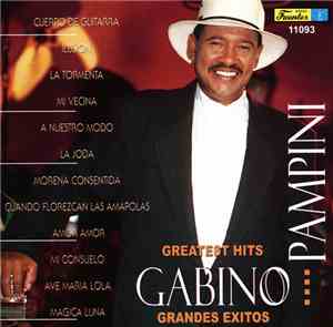 Gabino Pampini - Greatest Hits Grandes Exitos