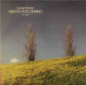 George Winston - Winter Into Spring