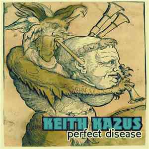 Keith Kazus - Perfect Disease