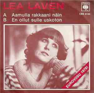 Lea Laven - Aamulla Rakkaani Näin / En Ollut Uskoton