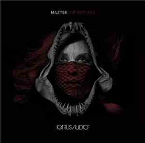 Maztek - VIP Remixes