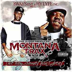 Montana Trax - The Boy Something Great