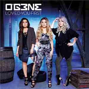 O'G3NE - Loved You First